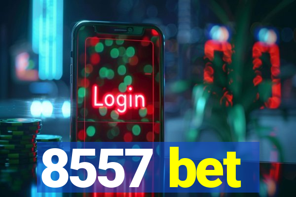 8557 bet